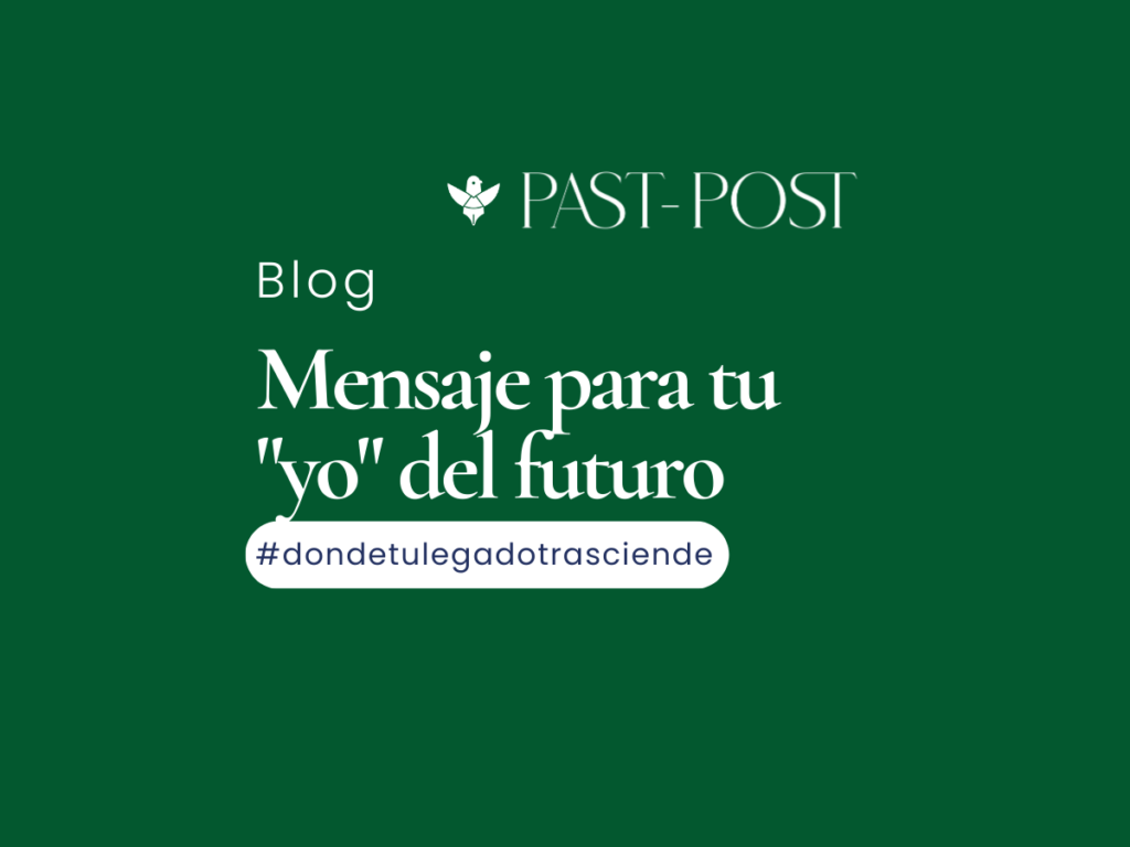 ¿Cómo enviar un mensaje a tu "yo" del futuro? | Past Post